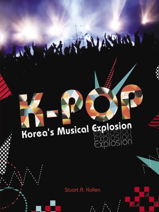 Title details for K-Pop by Stuart A. Kallen - Available